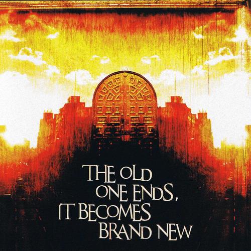 THE+OLD+ONE+ENDS+IT+BECOMES+BRAND+NEW+THE+OLD+ONE+ENDS+IT+BECOMES+BR.jpg